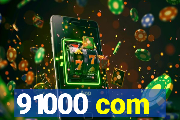 91000 com